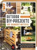 Cover: Outdoor-DIY-Projekte aus Baumarktmaterial - frechverlag GmbH