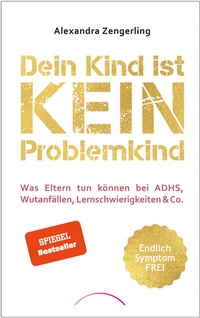 Abbildung von: Dein Kind ist kein Problemkind - Kamphausen Media GmbH