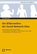Cover: Die Bilderwelten der Social Network Sites - Nomos