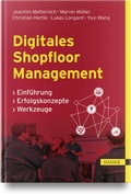 Cover: Digitales Shopfloor Management - Hanser
