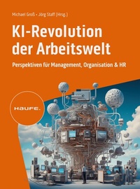 Abbildung von: KI-Revolution der Arbeitswelt - Haufe-Lexware