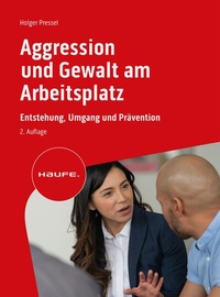 Abbildung von: Aggression und Gewalt am Arbeitsplatz - Haufe-Lexware