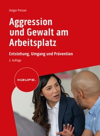 Abbildung von: Aggression und Gewalt am Arbeitsplatz - Haufe-Lexware