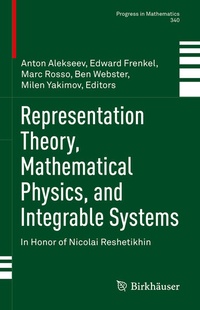 Enlarge image Cover: Representation Theory, Mathematical Physics, and Integrable Systems - Birkhäuser