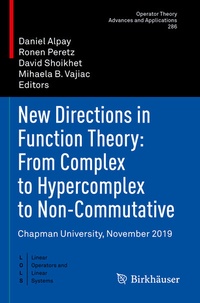 Abbildung von: New Directions in Function Theory: From Complex to Hypercomplex to Non-Commutative - Birkhäuser
