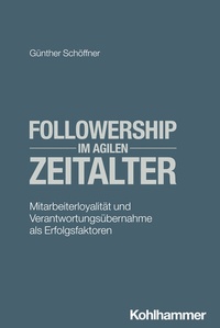 Abbildung von: Followership im agilen Zeitalter - Kohlhammer