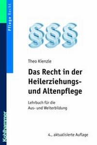 Abbildung von: Das Recht in der Heilerziehungs- und Altenpflege - Kohlhammer