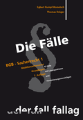 Abbildung von: Die Fälle. BGB Sachenrecht 1 - Fall-Fallag