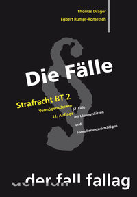 Enlarge image Cover: Die Fälle: Strafrecht, Besonderer Teil 2 - Fall-Fallag