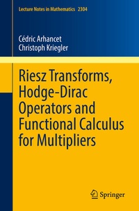 Enlarge image Cover: Riesz Transforms, Hodge-Dirac Operators and Functional Calculus for Multipliers - Springer