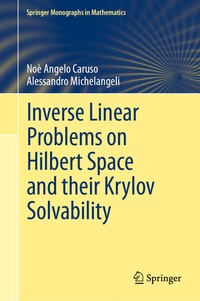 Enlarge image Cover: Inverse Linear Problems on Hilbert Space and their Krylov Solvability - Springer