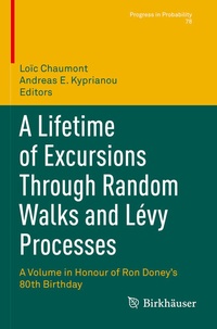 Enlarge image Cover: A Lifetime of Excursions Through Random Walks and Lévy Processes - Birkhäuser