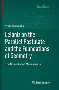Enlarge image Cover: Leibniz on the Parallel Postulate and the Foundations of Geometry - Birkhäuser