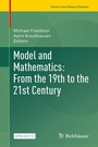 Cover: Model and Mathematics: From the 19th to the 21st Century - Birkhäuser