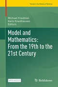 Cover: Model and Mathematics: From the 19th to the 21st Century - Birkh&auml;user