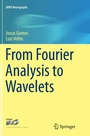 Cover: From Fourier Analysis to Wavelets - Springer