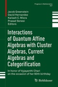 Cover: Interactions of Quantum Affine Algebras with Cluster Algebras, Current Algebras and Categorification - Birkh&auml;user