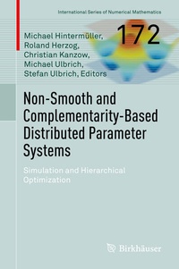 Enlarge image Cover: Non-Smooth and Complementarity-Based Distributed Parameter Systems - Birkhäuser