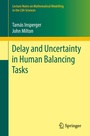 Cover: Delay and Uncertainty in Human Balancing Tasks - Springer