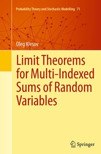 Enlarge image Cover: Limit Theorems for Multi-Indexed Sums of Random Variables - Springer