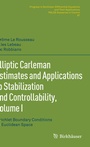 Cover: Elliptic Carleman Estimates and Applications to Stabilization and Controllability, Volume I - Birkhäuser