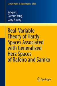 Enlarge image Cover: Real-Variable Theory of Hardy Spaces Associated with Generalized Herz Spaces of Rafeiro and Samko - Springer