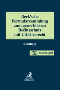 Abbildung von: Beck`sche Formularsammlung zum gewerblichen Rechtsschutz mit Urheberrecht - C.H.BECK