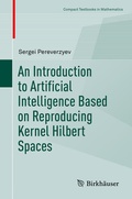 Cover: An Introduction to Artificial Intelligence Based on Reproducing Kernel Hilbert Spaces - Birkh&auml;user