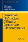 Cover: Convolution-like Structures, Differential Operators and Diffusion Processes - Springer