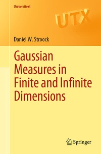 Enlarge image Cover: Gaussian Measures in Finite and Infinite Dimensions - Springer
