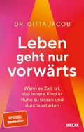 Cover: Leben geht nur vorw&auml;rts - Beltz Verlagsgruppe GmbH & Co. KG