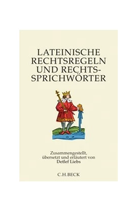 Abbildung von: Lateinische Rechtsregeln und Rechtssprichwörter - C.H.BECK