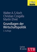 Cover: Grundlagen der Wirtschaftspolitik - UTB