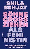 Cover: S&ouml;hne gro&szlig;ziehen als Feministin - Hanser