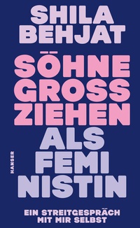 Bild vergrößern Bild: Söhne großziehen als Feministin - Hanser