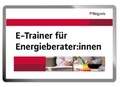 Cover: E-Trainer f&uuml;r Energieberater:innen - Reguvis Fachmedien