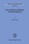 Abbildung von: Das nordrhein-westfälische Versammlungsgesetz - Duncker & Humblot