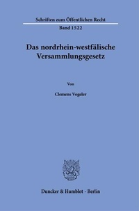 Abbildung von: Das nordrhein-westfälische Versammlungsgesetz - Duncker & Humblot