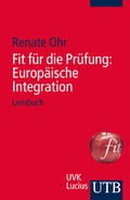 Cover: Fit f&uuml;r die Pr&uuml;fung: Europ&auml;ische Integration - UTB