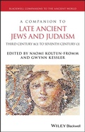 Cover: A Companion to Late Ancient Jews and Judaism - Wiley-Blackwell