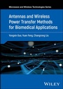 Cover: Antennas and Wireless Power Transfer Methods for Biomedical Applications - Wiley