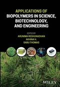 Cover: Applications of Biopolymers in Science, Biotechnology, and Engineering - Wiley