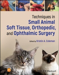 Abbildung von: Techniques in Small Animal Soft Tissue, Orthopedic, and Ophthalmic Surgery - Wiley-Blackwell