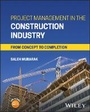 Cover: Project Management in the Construction Industry - Wiley