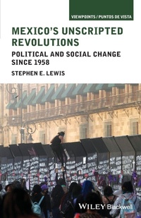 Enlarge image Cover: Mexico's Unscripted Revolutions - Wiley-Blackwell