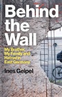 Cover: Behind the Wall - Polity Press