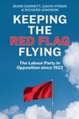Cover: Keeping the Red Flag Flying - Polity Press