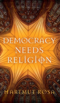 Enlarge image Cover: Democracy Needs Religion - Polity Press
