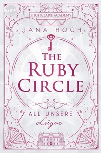 Enlarge image Cover: The Ruby Circle - All unsere Lügen - Arena Verlag eBooks