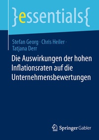Abbildung von: Die Auswirkungen der hohen Inflationsraten auf die Unternehmensbewertungen - Springer Gabler